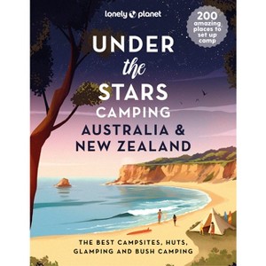 Lonely Planet Under the Stars Camping Australia and New Zealand - (Hardcover) - 1 of 1