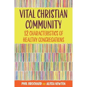 Vital Christian Community - by  Philip Brochard & Alissabeth Newton (Paperback) - 1 of 1