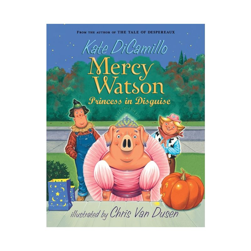 Mercy Watson: Princess in Disguise (Reprint) (Paperback) (Kate DiCamillo), 1 of 4