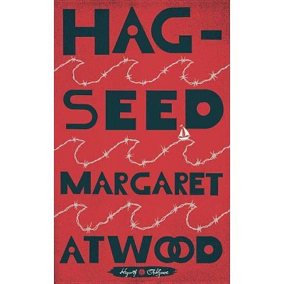  Hag-Seed - (Hogarth Shakespeare) by  Margaret Atwood (Hardcover) 