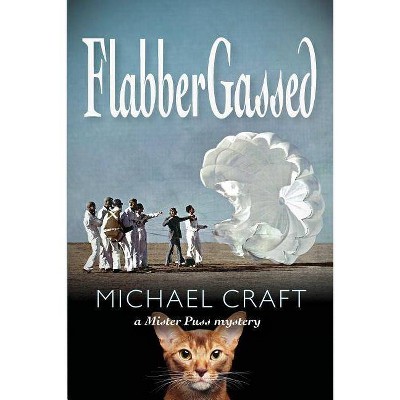 FlabberGassed - by  Michael Craft (Paperback)