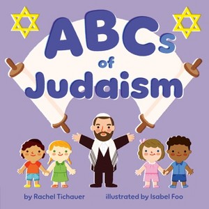 ABCs of Judaism - by  Rachel Tichauer (Board Book) - 1 of 1