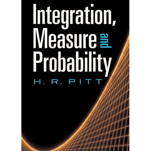 Integration, Measure and Probability - (Dover Books on Mathematics) by  H R Pitt (Paperback) - image 1 of 1