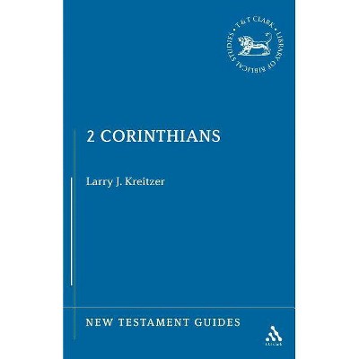 2 Corinthians - (New Testament Guides) Annotated by  Larry Kreitzer (Paperback)