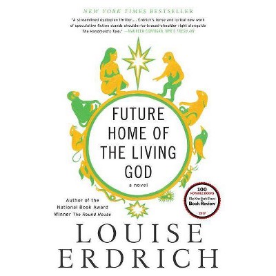 Future Home of the Living God - by  Louise Erdrich (Paperback)