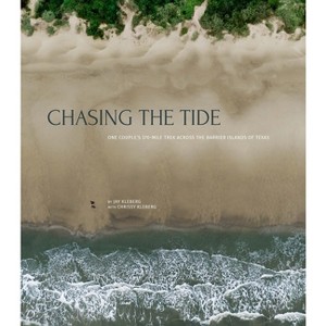 Chasing the Tide - by  Jay Kleberg & Chrissy Kleberg (Hardcover) - 1 of 1