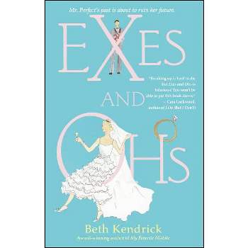 Exes and Ohs - (A Contemporary Romance Bestseller) by  Beth Kendrick (Paperback)