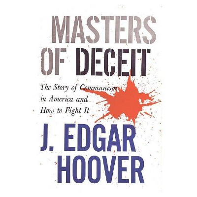 Masters of Deceit - by  J Edgar Hoover (Paperback)