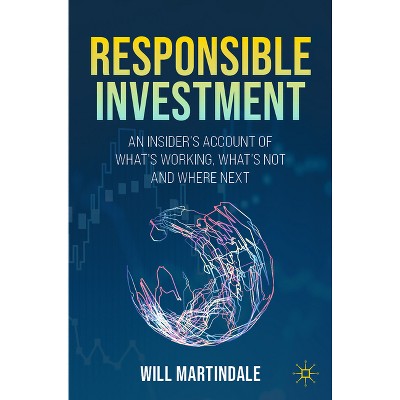 Responsible Investment - by  Will Martindale (Paperback)