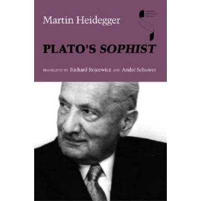 Plato's Sophist - (Studies in Continental Thought) by  Martin Heidegger (Paperback)
