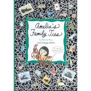 Amelia's Family Ties - by  Marissa Moss (Paperback) - 1 of 1