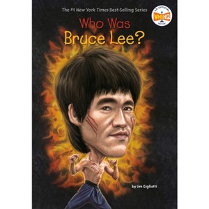 Who Was Bruce Lee? - (Who Was?) by  Jim Gigliotti & Who Hq (Paperback) - 1 of 1