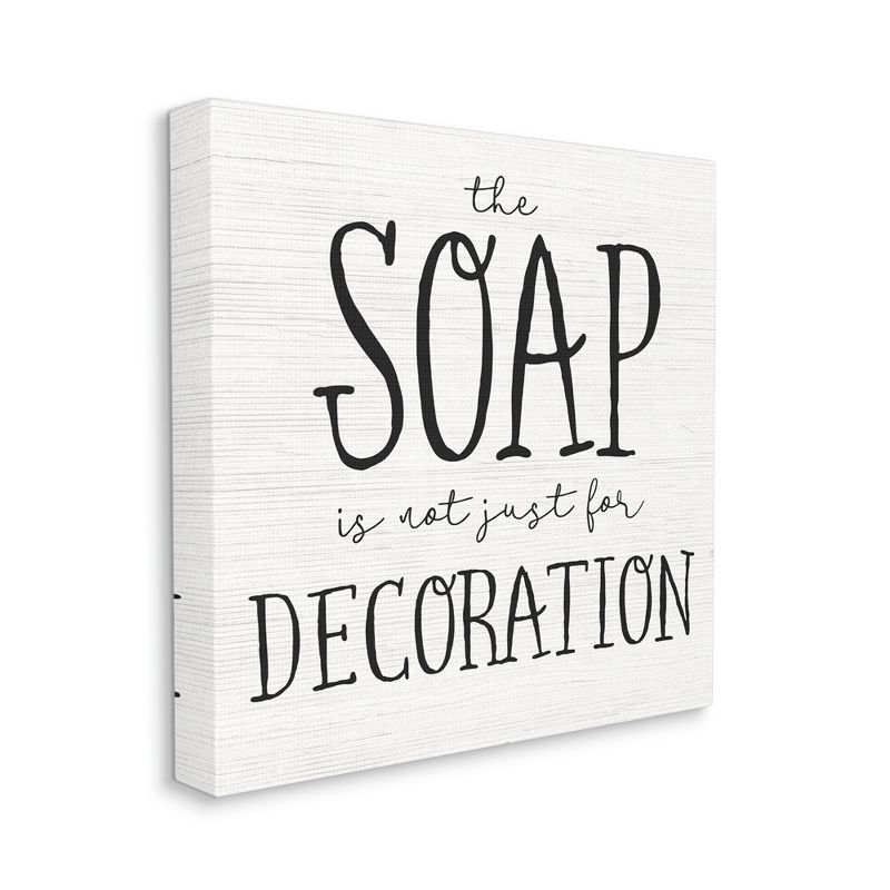 Stupell Industries Soap's Not Decoration Phrase Sassy Bathroom Quote Gallery Wrapped Canvas Wall Art, 17 x 17, 1 of 5