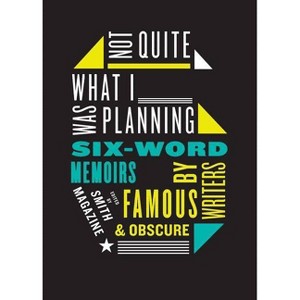 Not Quite What I Was Planning - by  Larry Smith & Rachel Fershleiser (Paperback) - 1 of 1