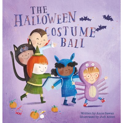 The Halloween Costume Ball - by  Anne Sawan (Hardcover)