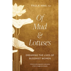 Of Mud and Lotuses - by  Paula Arai (Paperback) - 1 of 1