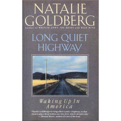 Long Quiet Highway - by  Natalie Goldberg (Paperback)