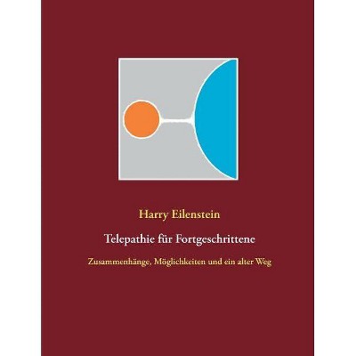 Telepathie für Fortgeschrittene - by  Harry Eilenstein (Paperback)