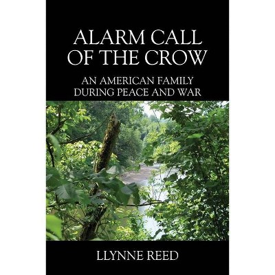 Alarm Call of the Crow - by  Llynne Reed (Paperback)