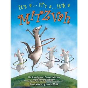 It's a ... It's a ... It's a Mitzvah - by  Liz Suneby & Diane Heiman (Hardcover) - 1 of 1