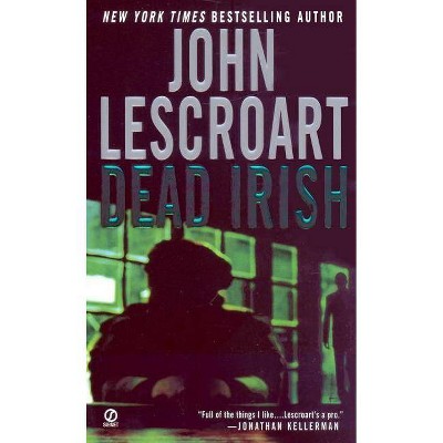 Dead Irish - (Dismas Hardy) by  John Lescroart (Paperback)