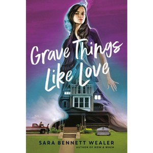 Grave Things Like Love - by  Sara Bennett Wealer (Paperback) - 1 of 1