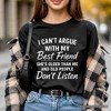 I Can't Argue With My Best Friend T-Shirt, Funny Friendship Quote Tee | OrnamentallyYou - 4 of 4