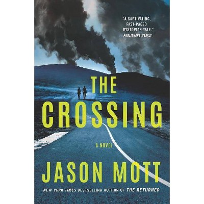 The Crossing - by  Jason Mott (Paperback)