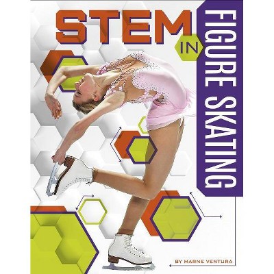 Stem in Figure Skating - by  Marne Ventura (Paperback)