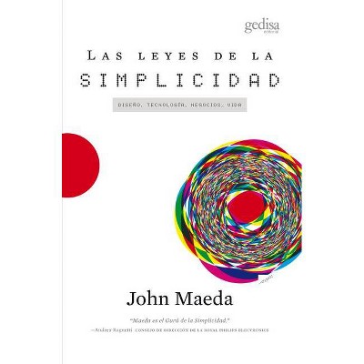 Las Leyes de la Simplicidad - by  John Maeda (Paperback)