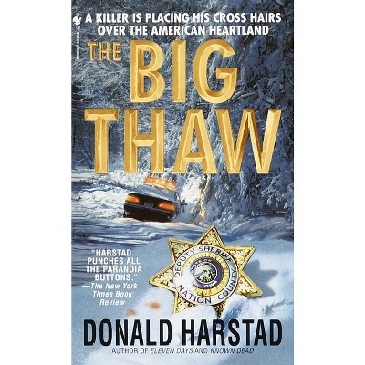 The Big Thaw - (Carl Houseman) by  Donald Harstad (Paperback)