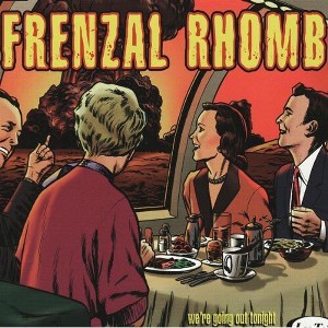 Frenzal Rhomb - Frenzal Rhomb : We're Going Out Tonight EP - 1 of 1