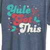Women's - Instant Message - Yule Got This Christmas Short Sleeve Graphic T-Shirt - 2 of 4