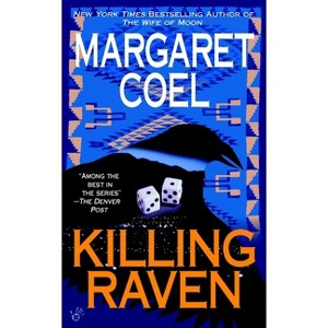 Killing Raven - (Wind River Reservation Mystery) by  Margaret Coel (Paperback) - 1 of 1
