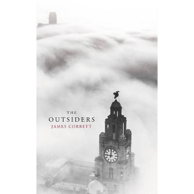 The Outsiders - by  James Corbett (Hardcover)