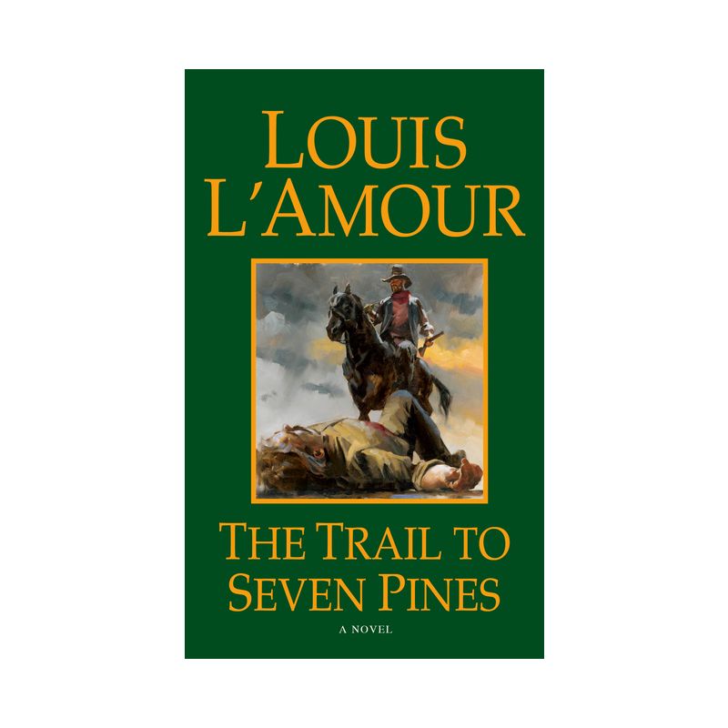 The Trail to Seven Pines - (Hopalong Cassidy) by  Louis L'Amour (Paperback), 1 of 2