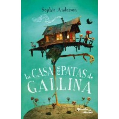 La Casa Con Patas de Gallina - by  Sophie Anderson (Paperback)