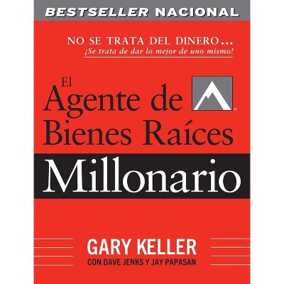 El Agente de Bienes Raíces Millonario - by  Gary Keller & Dave Jenks & Jay Papasan (Paperback)