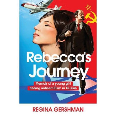 Rebecca's Journey - by  Regina Gershman (Paperback)