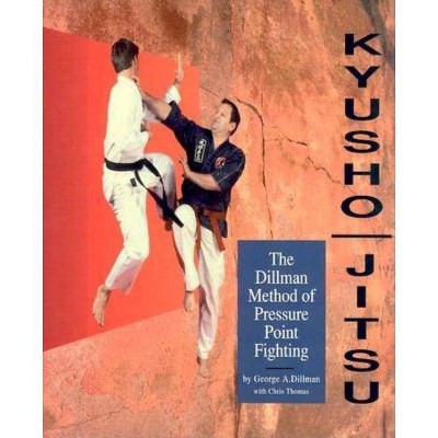 Kyusho-Jitsu - by  Chris Thomas & George Dillman & Dillman (Paperback)