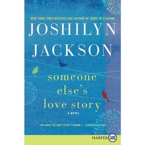 Someone Else's Love Story - Large Print by  Joshilyn Jackson (Paperback) - 1 of 1