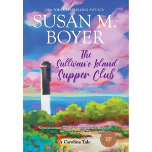The Sullivan's Island Supper Club - by  Susan M Boyer (Hardcover) - 1 of 1