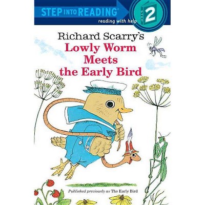 Richard Scarry's Lowly Worm Meets the Early Bird - (Step Into Reading) (Paperback)