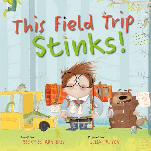 This Field Trip Stinks! - by  Becky Scharnhorst (Hardcover) - image 1 of 1