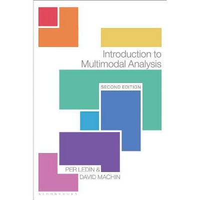 Introduction to Multimodal Analysis - 2nd Edition by  Per Ledin & David Machin (Hardcover)