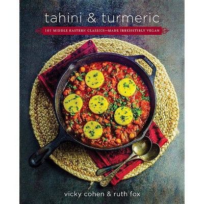 Tahini and Turmeric - by  Ruth Fox & Vicky Cohen (Hardcover)