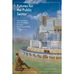 Futures for the Public Sector - by  Geert Bouckaert & Annie Hondeghem & Trui Steen & Steven Van de Walle & Tobias Bach (Paperback) - 1 of 1