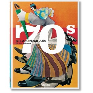 All-American Ads of the 70s - by  Steven Heller (Hardcover) - 1 of 1