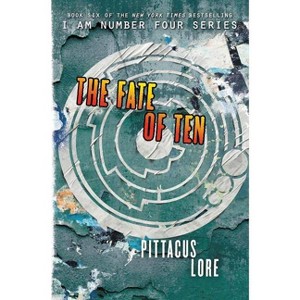 The Fate of Ten - (Lorien Legacies) by  Pittacus Lore (Paperback) - 1 of 1