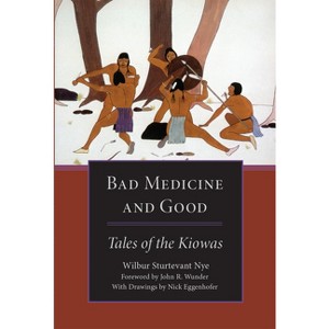 Bad Medicine and Good - by  Wilbur S Nye (Paperback) - 1 of 1